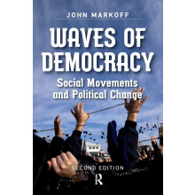 Waves of Democracy: Social Movements and Political Change, Second Edition