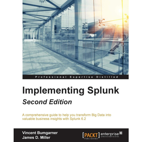 Implementing Splunk - Second Edition