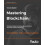 Mastering Blockchain - Second Edition: Distributed ledger technology, decentralization, and smart contracts explained 1