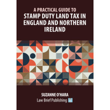 A Practical Guide to Stamp Duty Land Tax in England and Northern Ireland