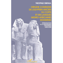 Origine commune de l'égyptien ancien, du copte et des langues négro-africaines modernes: Introduction à la linguistique