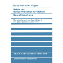Kritik der kausalwissenschaftlichen Sozialforschung: Untersuchungen zur Grundlegung von Soziologie und Ökonomie: 55 (Studien zur Sozialwissenschaft