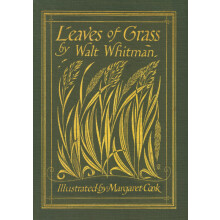 Leaves of Grass (Color Illustrations by Margaret Cook): Unabridged Deathbed Edition with 400 Poems