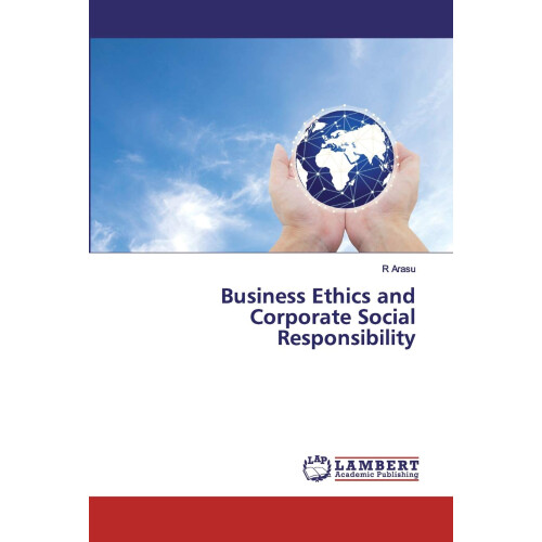 Business Ethics and Corporate Social Responsibility