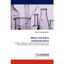 Meat and Dairy Authentication: Analytical Methods to Fight Food Fraud with Focus on Meat and Meat Products, Casein and Milk Powder