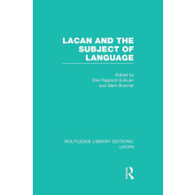 Lacan and the Subject of Language (RLE: Lacan) (Routledge Library Editions: Lacan)