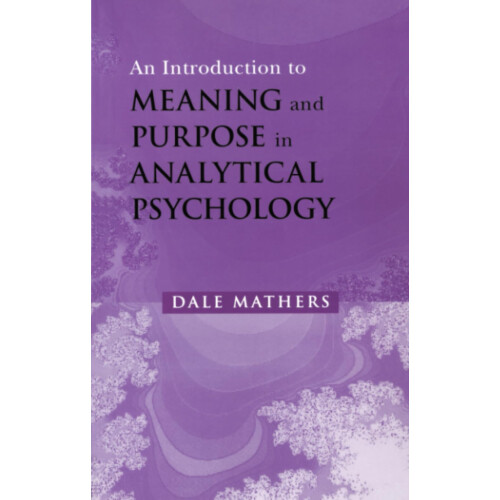 An Introduction to Meaning and Purpose in Analytical Psychology