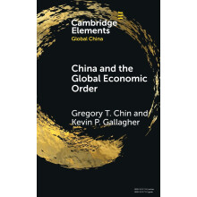 China and the Global Economic Order (Elements in Global China)
