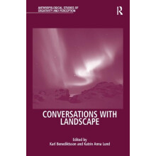 Conversations With Landscape (Anthropological Studies of Creativity and Perception)