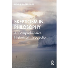 Skepticism in Philosophy: A Comprehensive, Historical Introduction