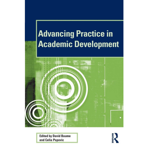 Advancing Practice in Academic Development (SEDA Series)