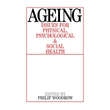Ageing: Issues for Physical, Psychological, and Social Health