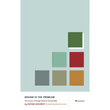 Design Is the Problem: The Future of Design Must be Sustainable
