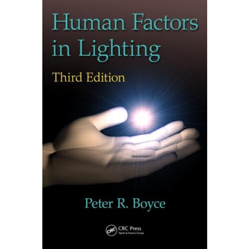 Human Factors in Lighting, Third Edition