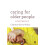 Caring for Older People: A Shared Approach 1