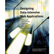 Designing Data-Intensive Web Applications (The Morgan Kaufmann Series in Data Management Systems)