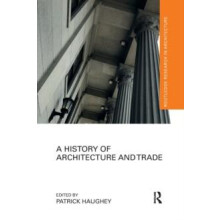 A History of Architecture and Trade Paperback Book