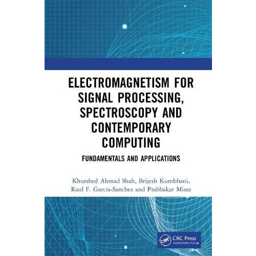 Electromagnetism for Signal Processing Spectroscopy and Contemporary C