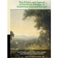 The Origins and Spread of Domestic Animals in Southwest Asia and Europ