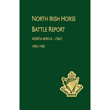 North Irish Horse Battle Report North AfricaItaly 19431945 by Naval .