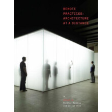 Remote Practices Architecture at a Distance Hardcover Book