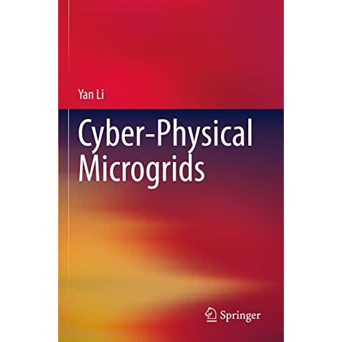 CyberPhysical Microgrids by Yan Li Hardcover Book