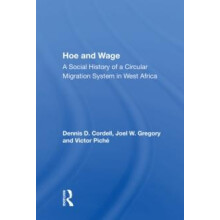 Hoe And Wage by Dennis D. Cordell Hardcover Book