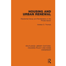 Housing and Urban Renewal Residential Decay and Revitalization in the