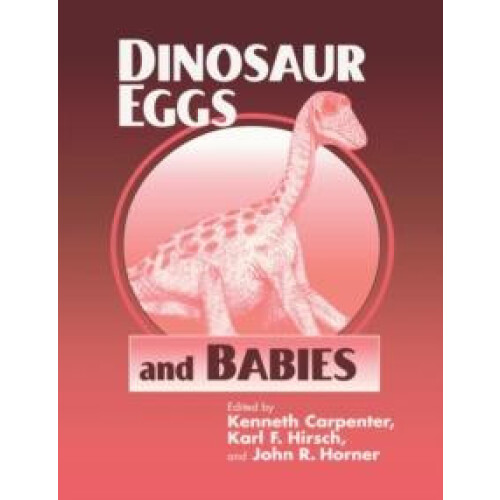 Dinosaur Eggs and Babies Paperback Book