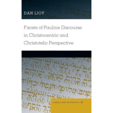 Facets of Pauline Discourse in Christocentric and Christotelic Perspec