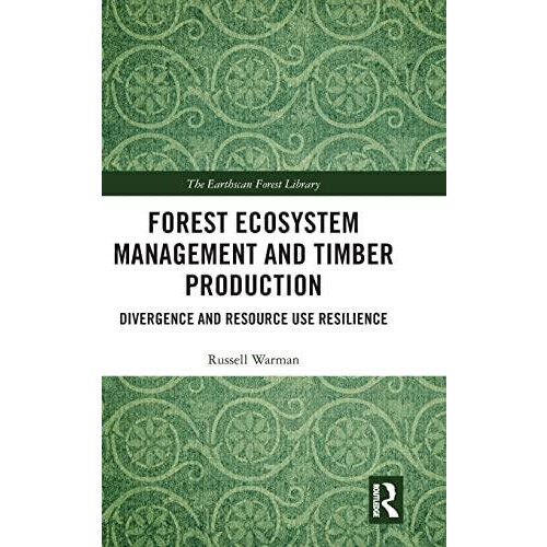 Forest Ecosystem Management and Timber Production Divergence and Resou