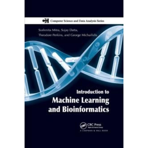 Introduction to Machine Learning and Bioinformatics by Sushmita Mitra