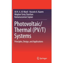 PhotovoltaicThermal PVT Systems Principles Design and Applications by