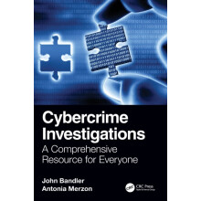 Cybercrime Investigations A Comprehensive Resource for Everyone by Joh