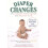 Diaper Changes The Complete Diapering Book and Resource Guide by There 1