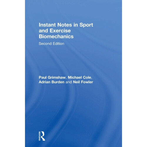 Instant Notes in Sport and Exercise Biomechanics by Paul Grimshaw Hard