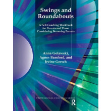 Swings and Roundabouts A SelfCoaching Workbook for Parents and Those C