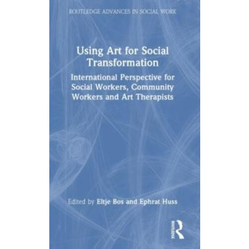 Using Art for Social Transformation International Perspective for Soci