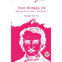 The Works Of Edgar Allan Poe by Edgar Allan Poe Paperback Book