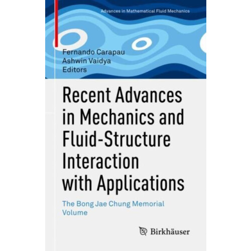 Recent Advances in Mechanics and FluidStructure Interaction with Appli