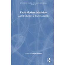 Early Modern Medicine An Introduction to Source Analysis Hardcover Boo