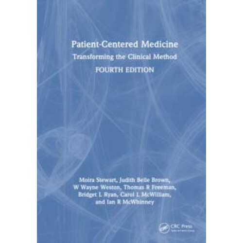PatientCentered Medicine Transforming the Clinical Method by Moira Ste