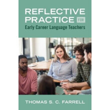Reflective Practice for Early Career Language Teachers by Thomas S. C.