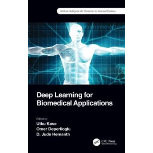 Deep Learning for Biomedical Applications Paperback Book