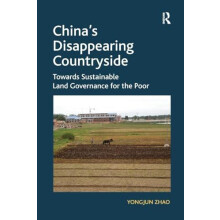Chinas Disappearing Countryside Towards Sustainable Land Governance fo
