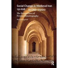 Social Change in Medieval Iran 132628 AH 7501231 AD The Perspectives o