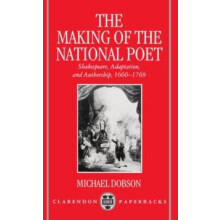The Making of the National Poet Shakespeare Adaptation and Authorship