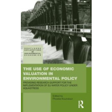 The Use of Economic Valuation in Environmental Policy Providing Resear