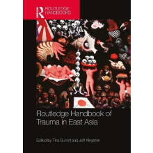 Routledge Handbook of Trauma in East Asia Paperback Book