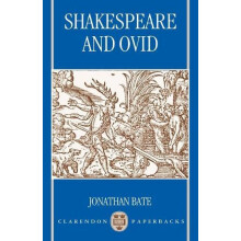 Shakespeare and Ovid by Jonathan Bate Paperback Book